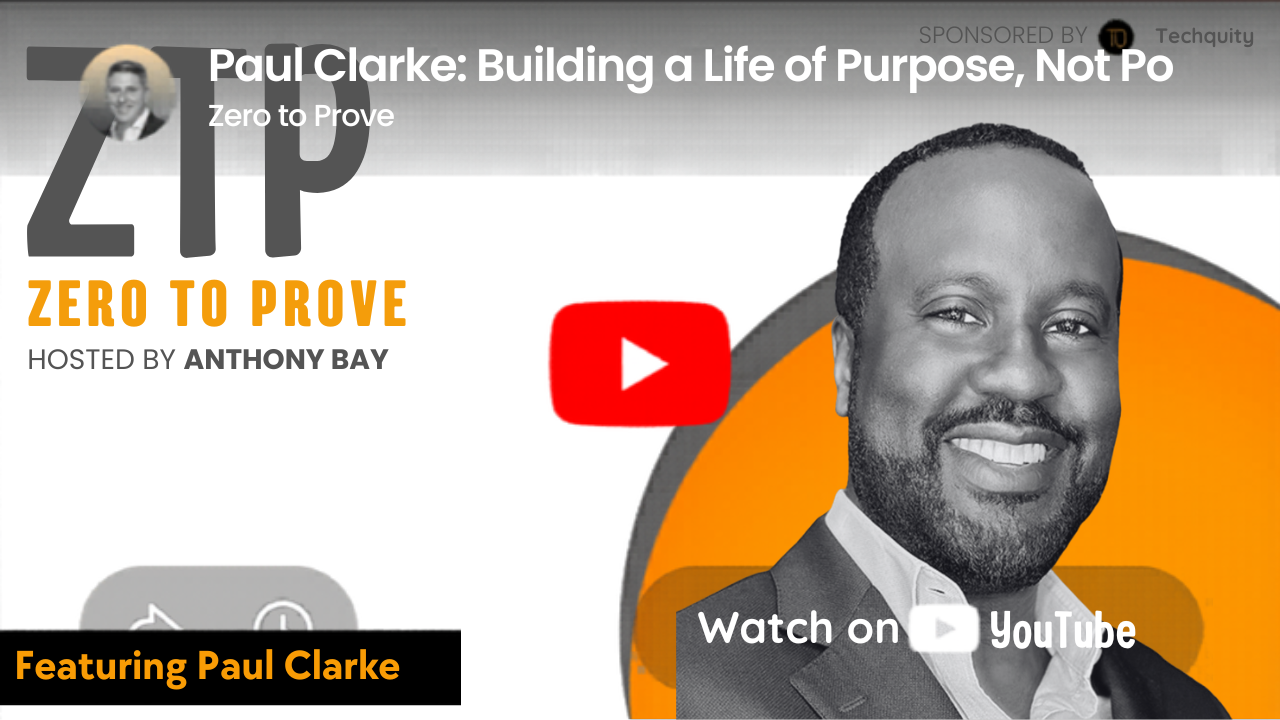 Paul Clarke — Zero to Prove episode
